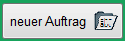 Neuerauftrag.png